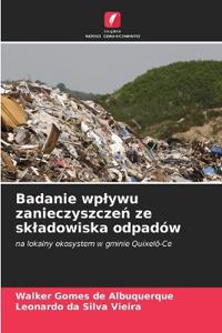 Badanie wplywu zanieczyszczeń ze skladowiska odpadów
