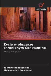 ¿ycie w obszarze chronionym Constantine
