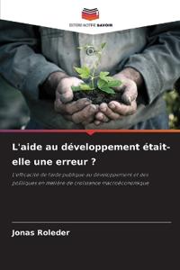 L'aide au développement était-elle une erreur ?