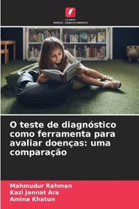 O teste de diagnóstico como ferramenta para avaliar doenças