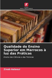 Qualidade do Ensino Superior em Marrocos à luz das Práticas