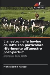 L'anestro nelle bovine da latte con particolare riferimento all'anestro post-partum