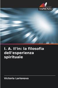 I. A. Il'in: la filosofia dell'esperienza spirituale