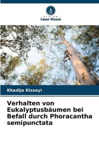 Verhalten von Eukalyptusbäumen bei Befall durch Phoracantha semipunctata