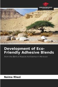Development of Eco-Friendly Adhesive Blends