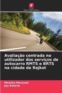 Avaliação centrada no utilizador dos serviços de autocarro RMTS e BRTS na cidade de Rajkot