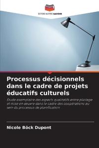 Processus décisionnels dans le cadre de projets éducatifs culturels