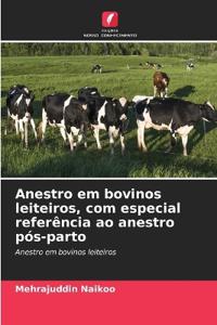 Anestro em bovinos leiteiros, com especial referência ao anestro pós-parto
