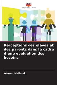 Perceptions des élèves et des parents dans le cadre d'une évaluation des besoins