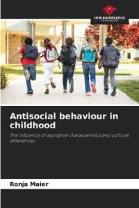 Antisocial behaviour in childhood