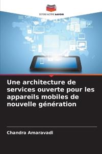Une architecture de services ouverte pour les appareils mobiles de nouvelle génération