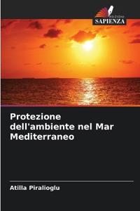 Protezione dell'ambiente nel Mar Mediterraneo