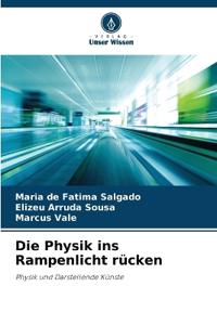Die Physik ins Rampenlicht rücken