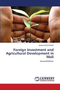 Foreign Investment and Agricultural Development in Mali