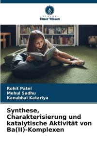 Synthese, Charakterisierung und katalytische Aktivität von Ba(II)-Komplexen
