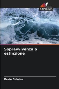 Sopravvivenza o estinzione
