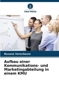 Aufbau einer Kommunikations- und Marketingabteilung in einem KMU