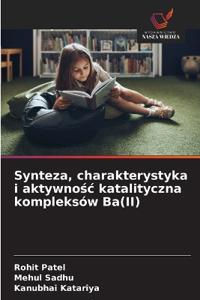 Synteza, charakterystyka i aktywnośc katalityczna kompleksów Ba(II)