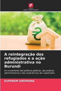 A reintegração dos refugiados e a ação administrativa no Burundi