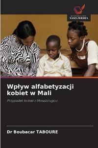 Wplyw alfabetyzacji kobiet w Mali