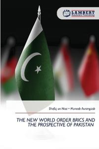 The New World Order Brics and the Prospective of Pakistan