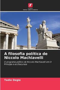 A filosofia política de Niccolo Machiavelli