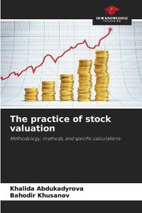 The practice of stock valuation