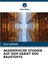 Akademische Studien Auf Dem Gebiet Der Baustoffe