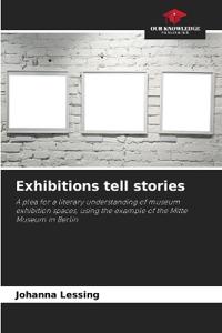 Exhibitions tell stories