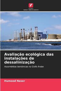 Avaliação ecológica das instalações de dessalinização