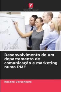 Desenvolvimento de um departamento de comunicação e marketing numa PME