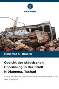Gesicht der städtischen Unordnung in der Stadt N'Djamena, Tschad