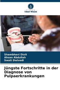 Jüngste Fortschritte in der Diagnose von Pulpaerkrankungen