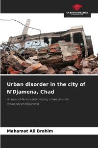 Urban disorder in the city of N'Djamena, Chad