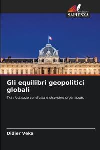 Gli equilibri geopolitici globali