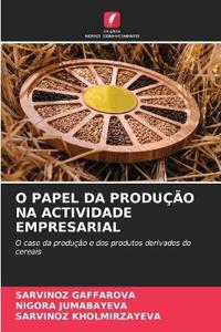O PAPEL DA PRODUÇÃO NA ACTIVIDADE EMPRESARIAL