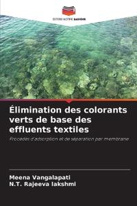 Élimination des colorants verts de base des effluents textiles