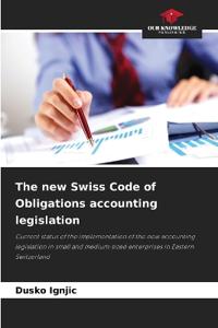 The new Swiss Code of Obligations accounting legislation