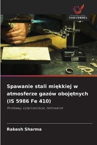 Spawanie stali miękkiej w atmosferze gazów obojętnych (IS 5986 Fe 410)