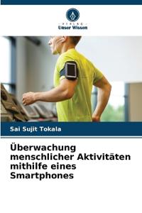 Überwachung menschlicher Aktivitäten mithilfe eines Smartphones