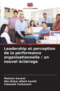 Leadership et perception de la performance organisationnelle : un nouvel éclairage