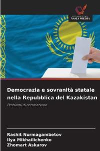 Democrazia e sovranità statale nella Repubblica del Kazakistan