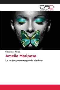 Amelia Mariposa