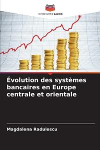 Évolution des systèmes bancaires en Europe centrale et orientale