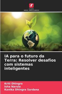IA para o futuro da Terra: Resolver desafios com sistemas inteligentes