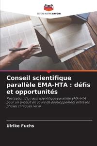 Conseil scientifique parallèle EMA-HTA : défis et opportunités