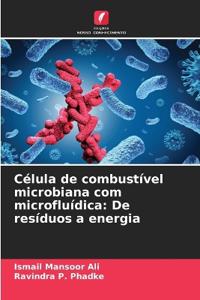 Célula de combustível microbiana com microfluídica: De resíduos a energia
