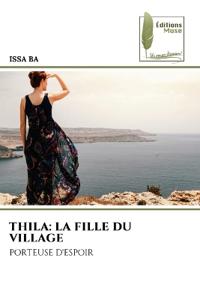 THILA: LA FILLE DU VILLAGE