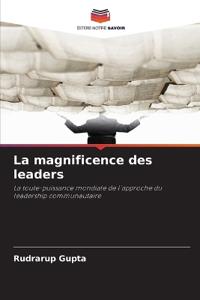 La magnificence des leaders