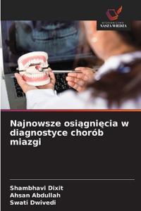 Najnowsze osiągnięcia w diagnostyce chorób miazgi